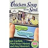 Chicken Soup for the Soul: Just for Teenagers: 101 Stories of Inspiration and Support for Teens