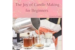 The Joy of Candle Making for Beginners