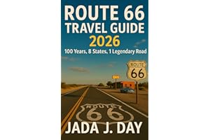 ROUTE 66 TRAVEL GUIDE 2026: 100 Years, 8 States, 1 Legendary Road