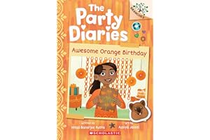 Awesome Orange Birthday: A Branches Book (The Party Diaries #1)