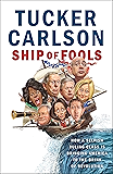 Ship of Fools: How a Selfish Ruling Class Is Bringing America to the Brink of Revolution