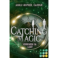 Catching Magic 2: Verbunden im Licht: Magische Urban Fantasy zum Verlieben (German Edition) book cover Catching Magic 2: Verbunden im Licht: Magische Urban Fantasy zum Verlieben (German Edition) book cover