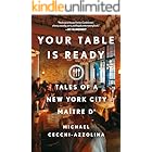 Your Table Is Ready: Tales of a New York City Maître D'