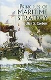 Principles of Maritime Strategy (Dover Military History, Weapons, Armor)