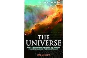 A Brief History of the Universe: From Ancient Babylon to the Big Bang (Brief Histories)