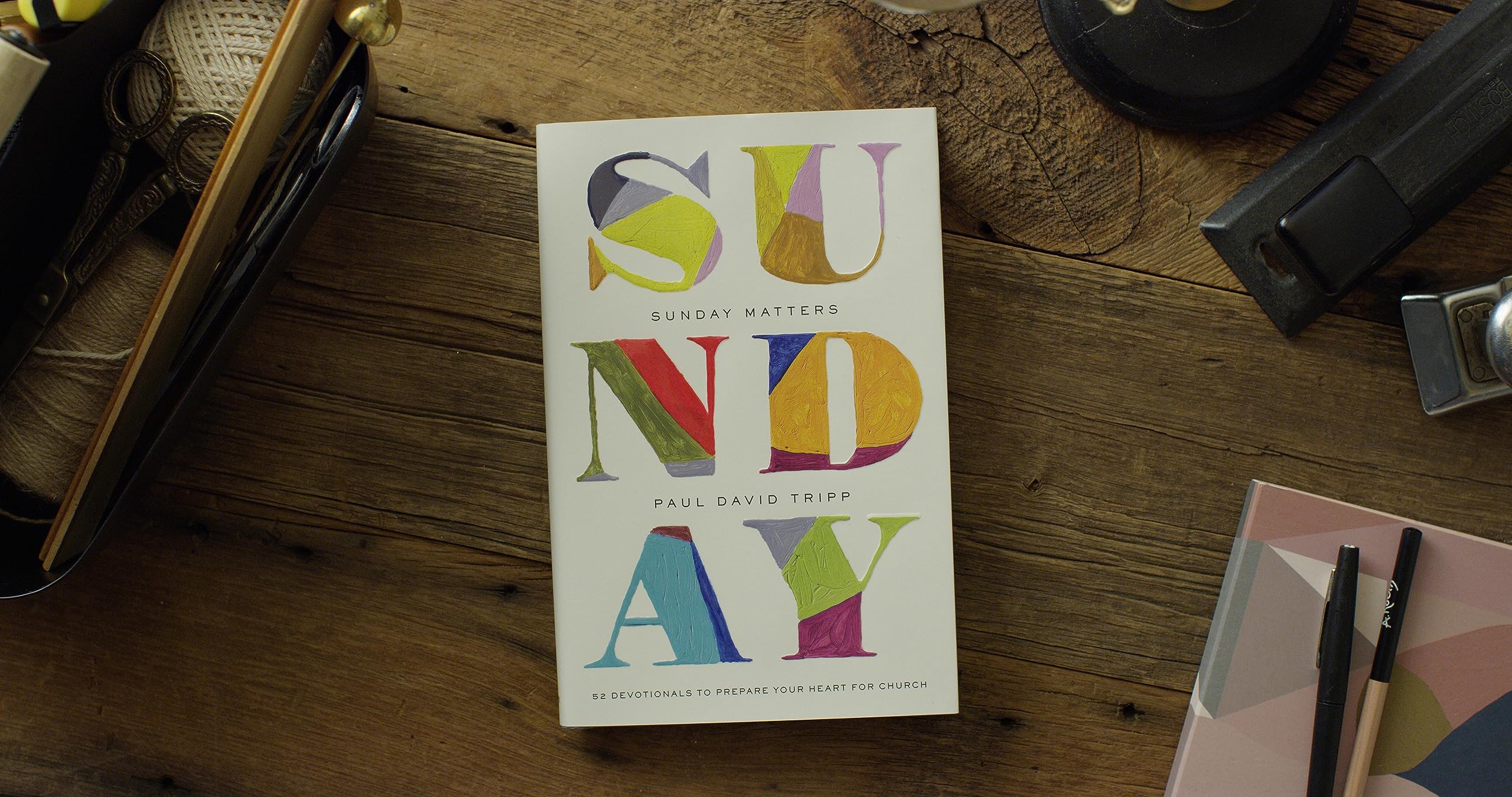 Sunday Matters: 52 Devotionals to Prepare Your Heart for Church