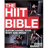 The HIIT Bible: Supercharge Your Body and Brain