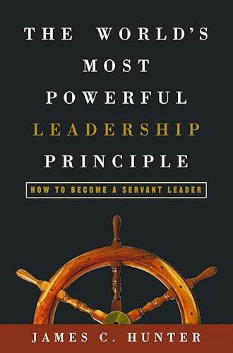 Download The World's Most Powerful Leadership Principle: How to Become a Servant Leader PDF