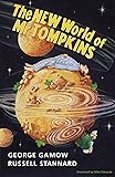The New World of Mr Tompkins: George Gamow's Classic Mr Tompkins in Paperback