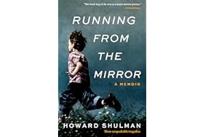 Running from the Mirror: A Memoir