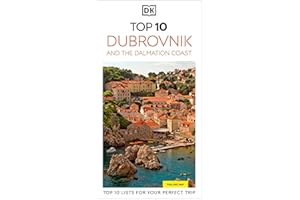 DK Top 10 Dubrovnik and the Dalmatian Coast: Top 10 lists for your perfect trip, plus an all-weather folded map