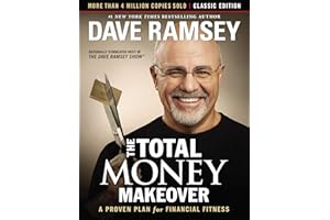The Total Money Makeover: Classic Edition: A Proven Plan for Financial Fitness
