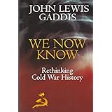 We Now Know: Rethinking Cold War History (Council on Foreign Relations Book)
