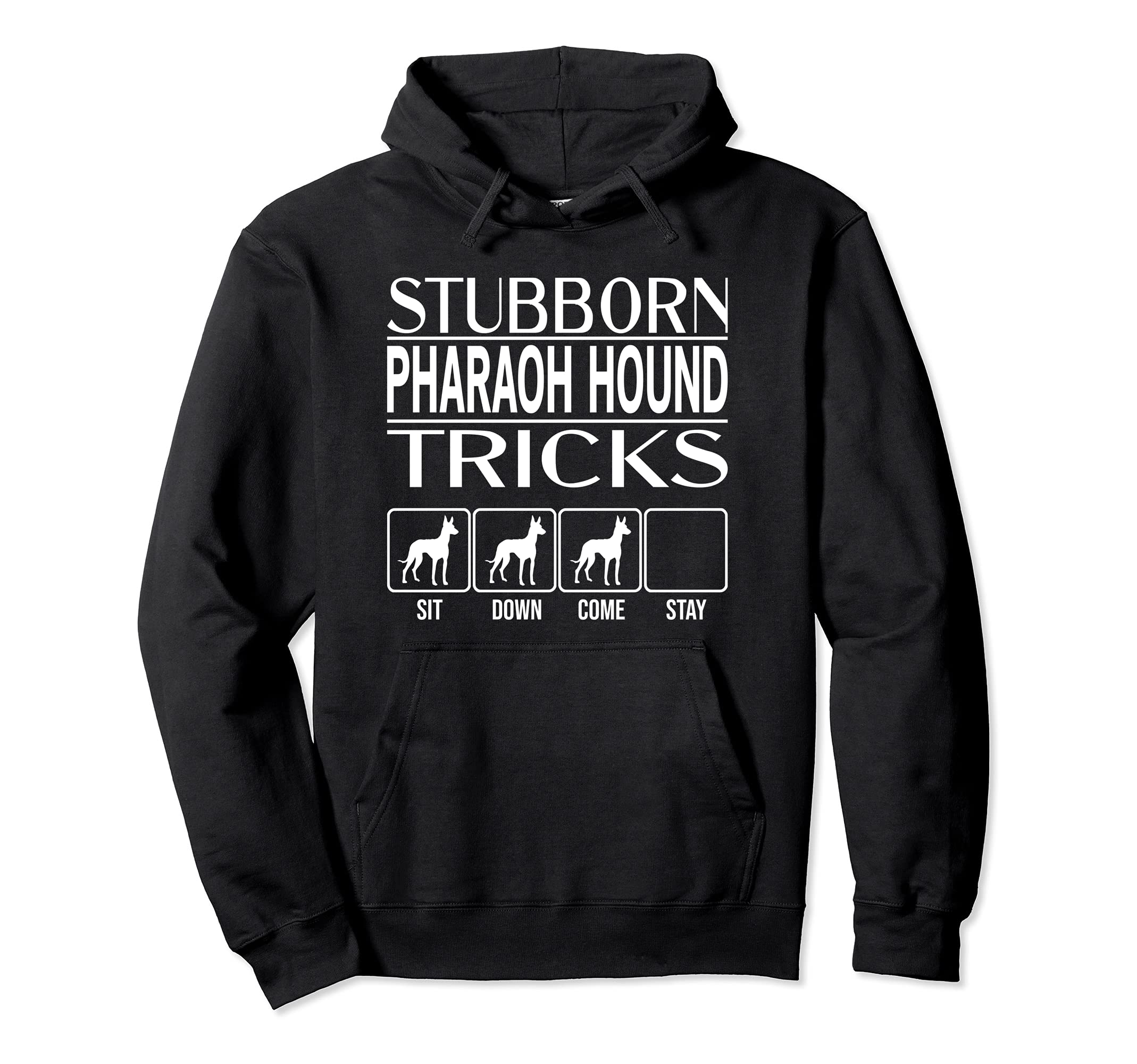Stubborn Dog Tricks, funny dog gift, Funny Pharaoh Hound Pullover Hoodie