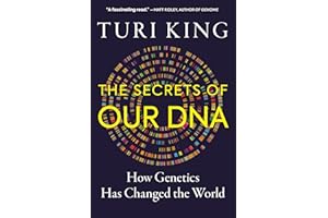 The Secrets of our DNA: How Genetics Has Changed the World