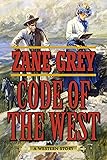 Code of the West: A Western Story