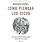 Cómo piensan los ricos: 18 claves imperecederas sobre riqueza y felicidad (No Ficción)