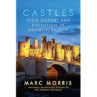 Castles: Their History and Evolution in Medieval Britain book cover