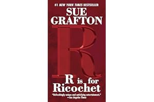 R Is For Ricochet: A Kinsey Millhone Novel