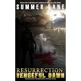 Resurrection: Vengeful Dawn (Resurrection Series Book 6)