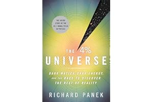The 4 Percent Universe: Dark Matter, Dark Energy, and the Race to Discover the Rest of Reality – An Essential Science Book on