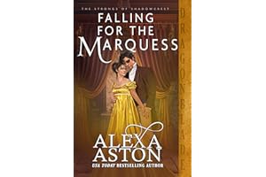 Falling for the Marquess: A Regency Historical Romance (The Strongs of Shadowcrest Book 3)