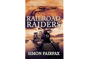 Railroad Raiders: A Classic Western adventure ( Plainsman series book 5)