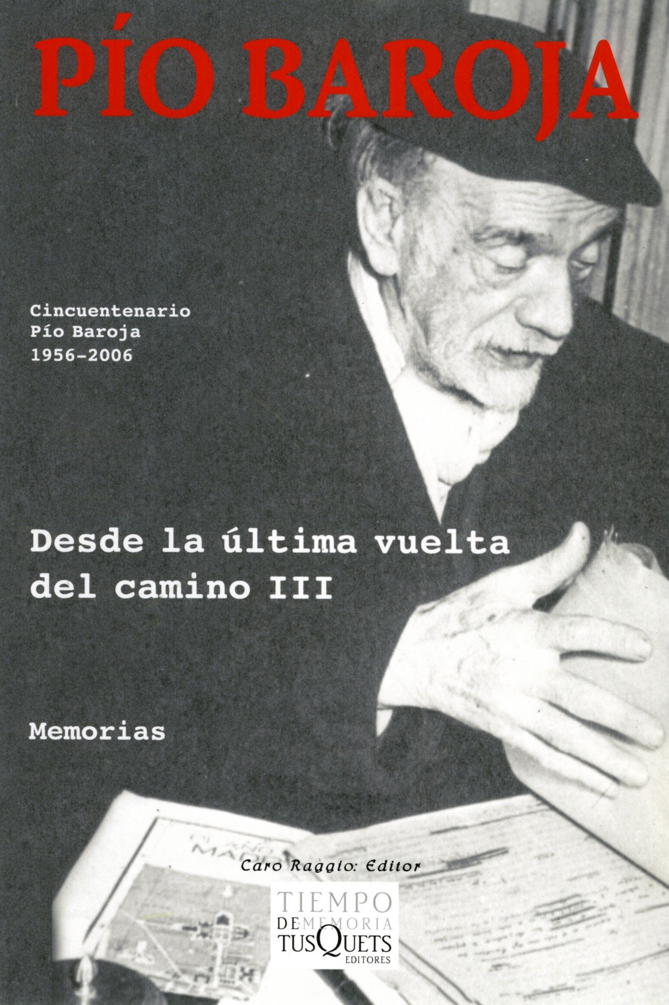 Desde la última vuelta del camino III: Amazon.es: Baroja, Pío: Libros