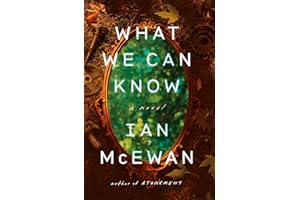 What We Can Know: A Novel