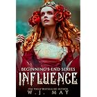 Influence (Beginning's End Series Book 9)