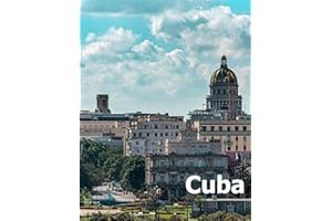 Cuba: Coffee Table Photography Travel Picture Book Album Of A Cuban Caribbean Island Country And Havana City Large Size Photo