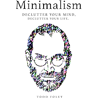 Minimalism: Declutter Your Mind, Declutter Your Life book cover