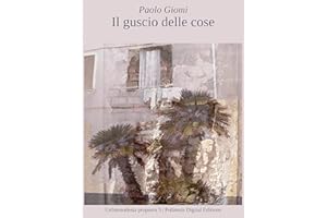 Il guscio delle cose (Un'immodesta proposta Vol. 5) (Italian Edition)