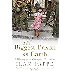The Biggest Prison on Earth: A History of the Occupied Territories