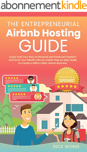 Download The Entrepreneurial Airbnb Hosting Guide: Super Host Your Way to Personal and Financial Freedom and Grow Your Wealth with Insider Step by Step Guide to ... Dollar Airbnb Business (English Edition) PDF