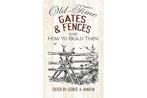 Old-Time Gates and Fences and How to Build Them
