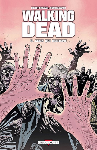 Download Walking Dead T09 : Ceux qui restent PDF