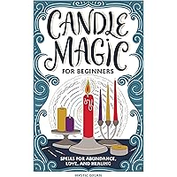 The Book of Candle Magic: Candle Spell Secrets to Change