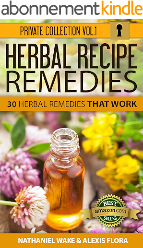 Download Herbal Recipe Remedies: 30 Herbal Remedies That Work! (Herbal Recipes Private Collection Book 1) (English Edition) PDF