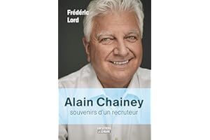 Alain Chainey, souvenirs d'un recruteur (NON CLASSE) (French Edition)