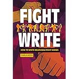 Fight Write: How to Write Believable Fight Scenes