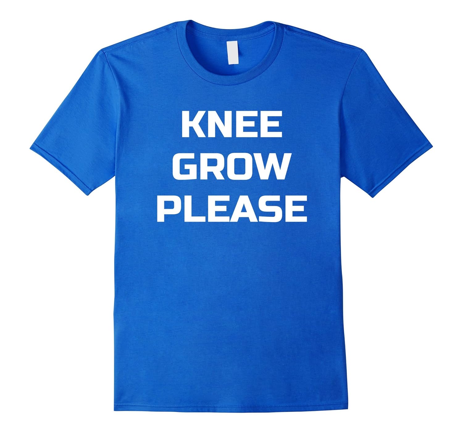 Knee Grow Please Funny Popular Black Saying T Shirt BN Banazatee