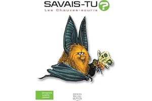 Savais-tu? - En couleurs 2 - Les Chauves-souris (French Edition)