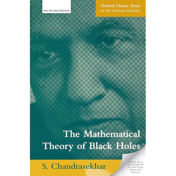 The Mathematical Theory of Black Holes (Oxford Classic Texts in