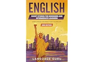 English Short Stories for Beginners and Intermediate Learners: Learn English and Build Your Vocabulary (2nd Edition)