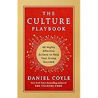 The Culture Playbook: 60 Highly Effective Actions to Help Your Group Succeed