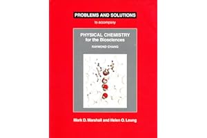 Problems and Solutions to Accompany Chang's Physical Chemistry for the Biosciences