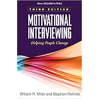 Motivational Interviewing, Third Edition: Helping People Change (Applications of Motivational Interviewing)
