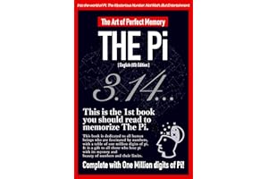THE Pi (π) The Art of Perfect Memory [English (US) Edition]: This is the 1st eBook you should read to memorize THE Pi (π) (Pe