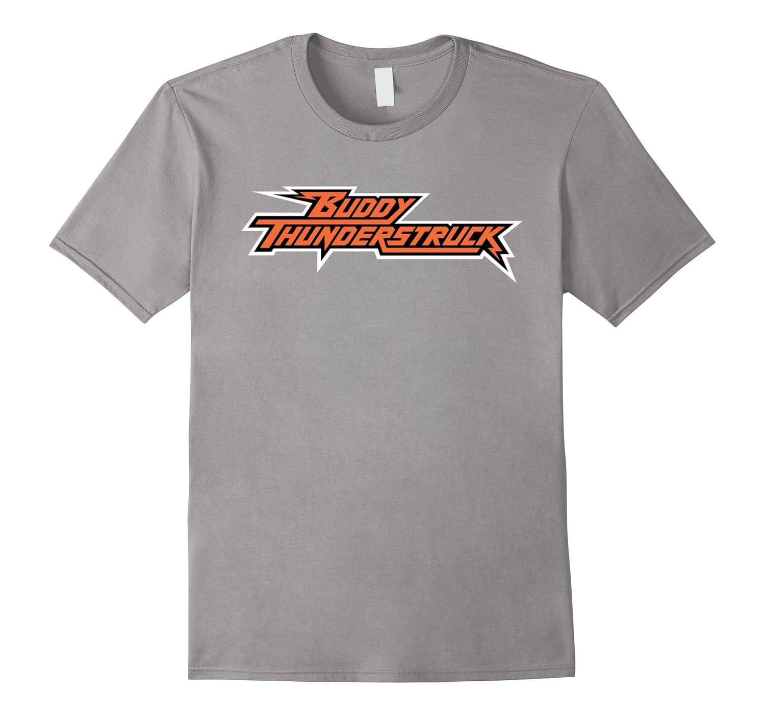 Buddy Thunderstruck-ah my shirt one gift